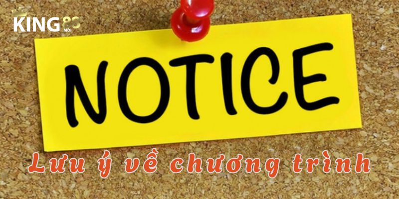 Đọc kỹ về thông tin chi tiết của chương trình tại King88