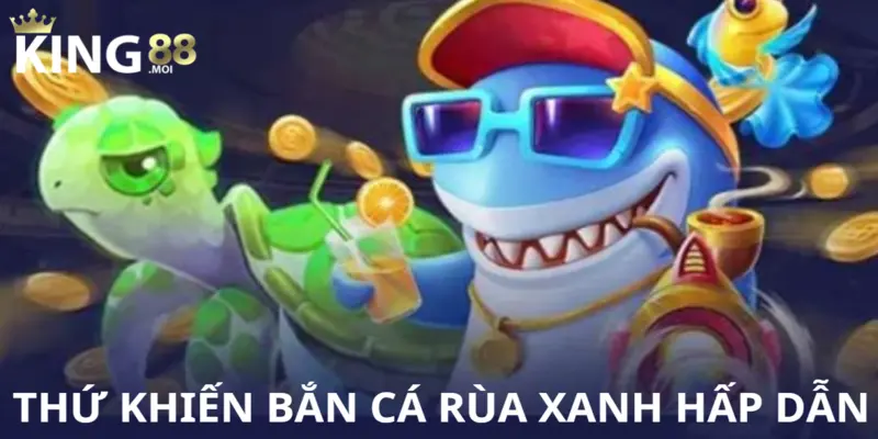 Bắn Cá Rùa Xanh – Khám phá thế giới đại dương hấp dẫn nhất 2 Các yếu tố hấp dẫn của game săn cá rùa xanh