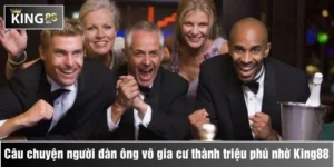 người đàn ông vô gia cư trở thành triệu phú nhờ king88
