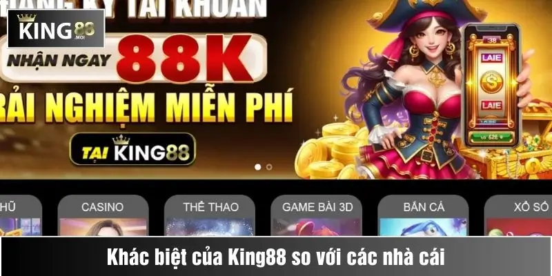 điểm khác biệt của nhà cái king88