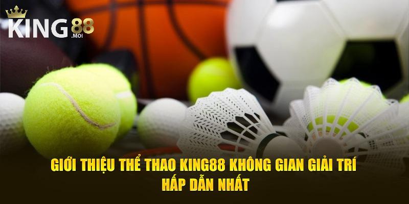 Thể Thao 1 Sảnh cá cược thể thao King88 là nền tảng cá cược trực tuyến hàng đầu