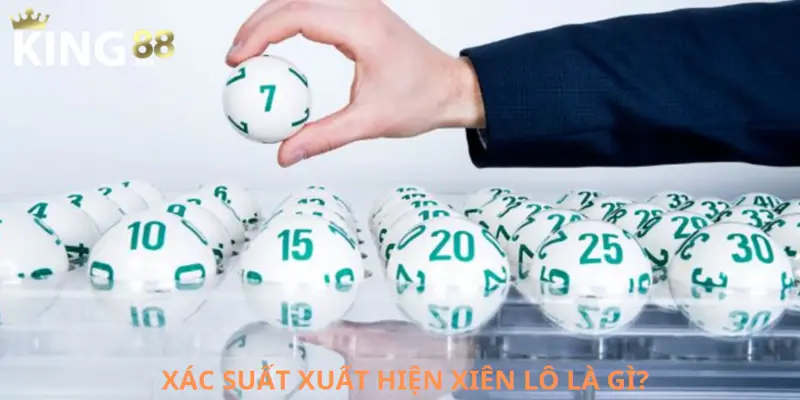 Tỷ lệ xuất hiện của những xiên lô là gì?